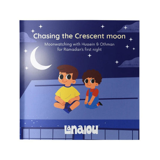 Lanalou Chasing The Crescent Moon Children Ramadan Storybook